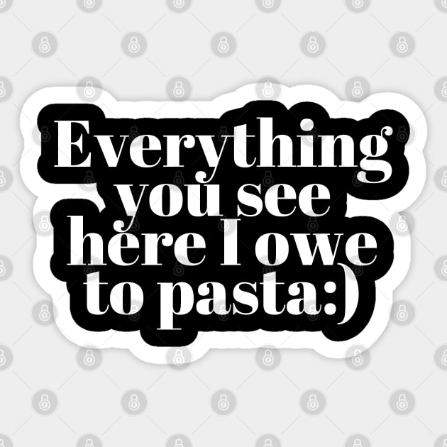 Everything You See I Owe To Pasta;) Sticker by Onallim